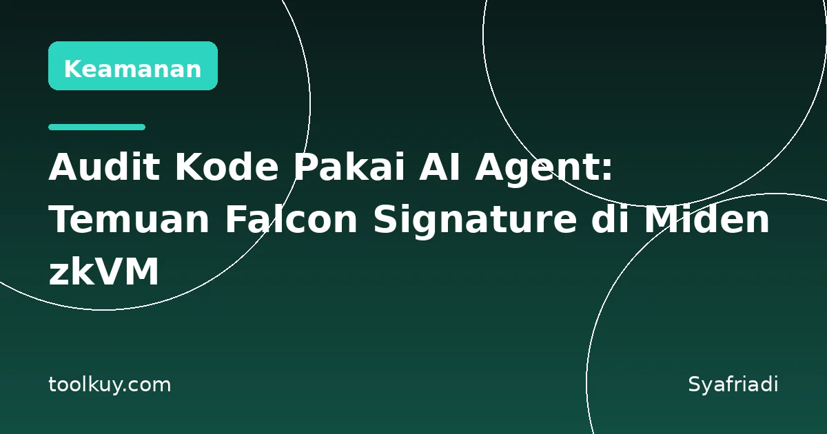Audit Kode Pakai AI Agent: Temuan Falcon Signature di Miden zkVM