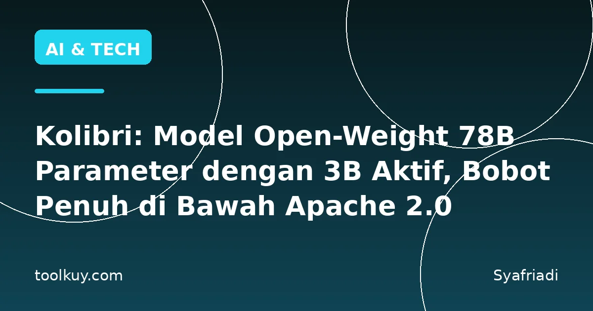 Kolibri: Model Open-Weight 78B Parameter dengan 3B Aktif, Bobot Penuh di Bawah Apache 2.0