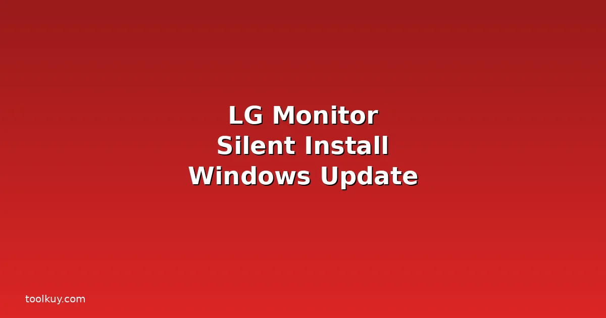 LG Monitor Silently Push Software via Windows Update: Ancaman Privasi dan Cara Memblokirnya