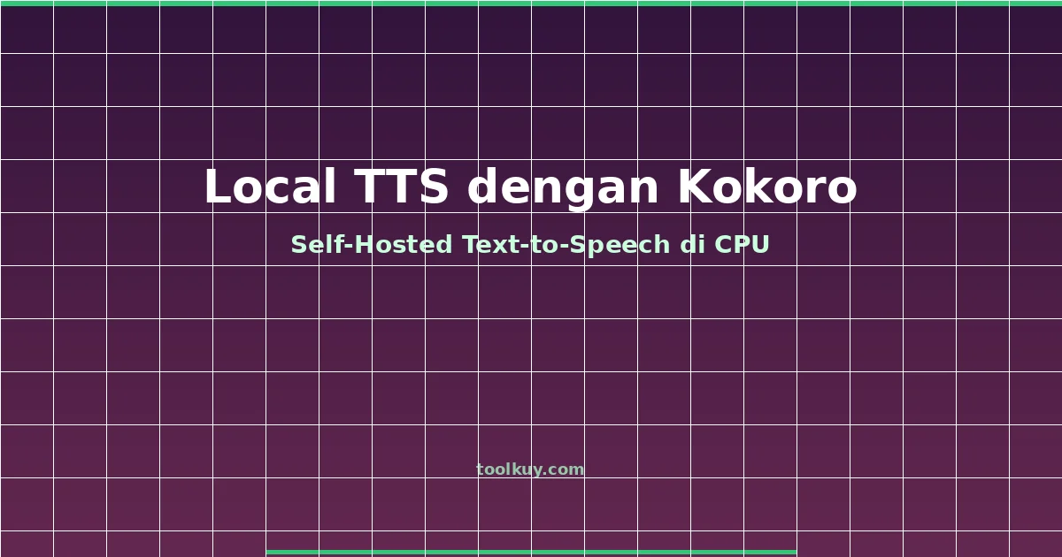 Local TTS dengan Kokoro: Self-Hosted Text-to-Speech yang Jalan di CPU Tanpa GPU