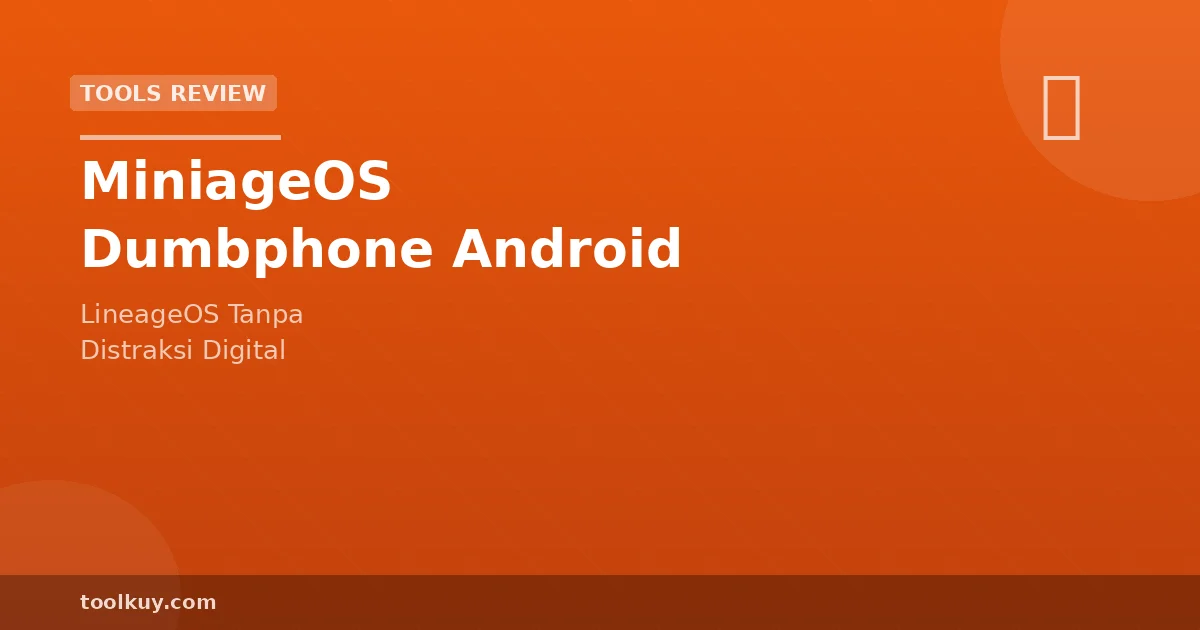 MiniageOS: Versi 'Dumbphone' dari LineageOS untuk Hidup Tanpa Distraksi
