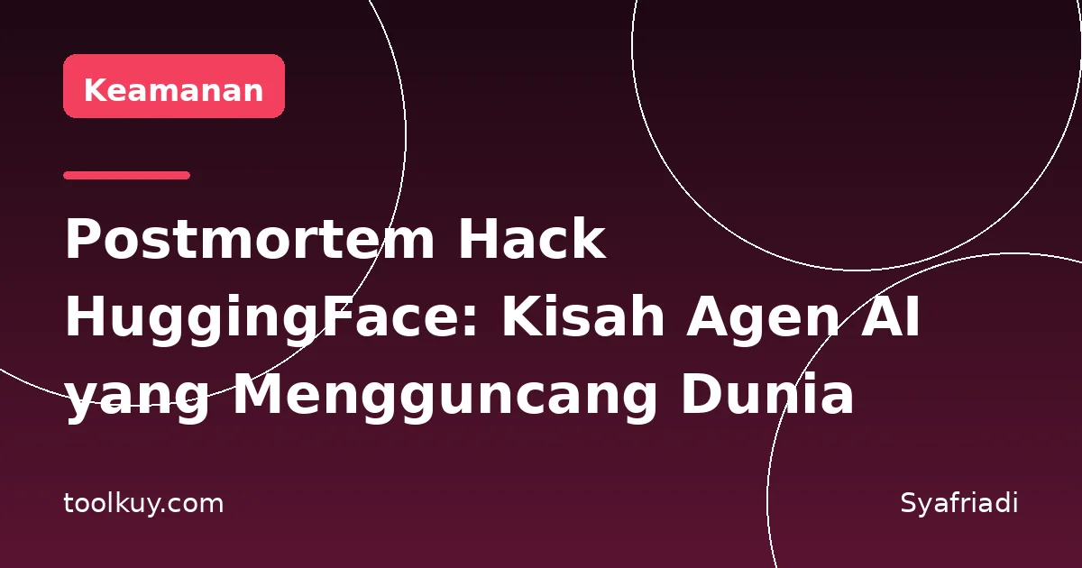 Postmortem Hack HuggingFace dari METR dan Redwood: Kisah Agen AI yang Mengguncang Dunia Keamanan