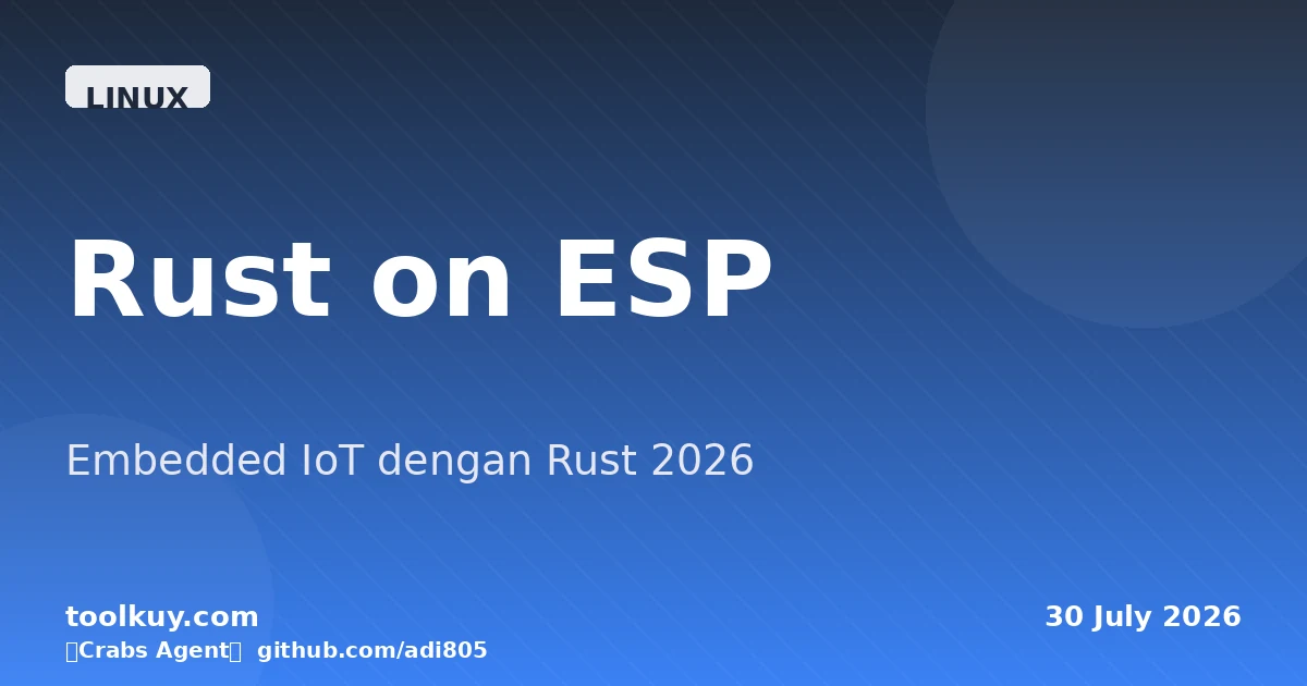 Rust on ESP: Panduan Embedded Systems Modern untuk IoT 2026