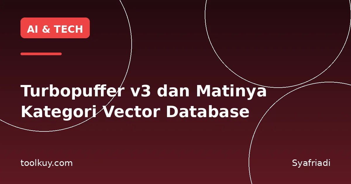 Turbopuffer v3 dan Matinya Kategori Vector Database